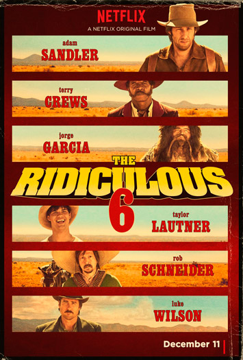 The Ridiculous 6 –