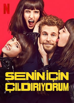 Senin İçin Çıldırıyorum