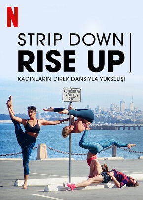 Strip Down, Rise Up: Kadınların Direk Dansıyla Yükselişi