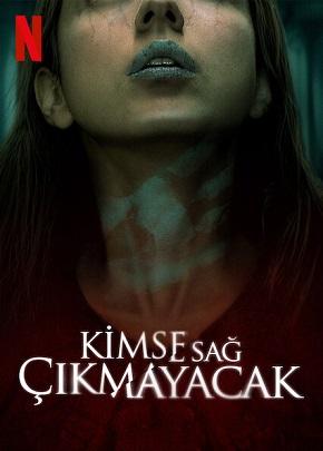 Kimse Sağ Çıkmayacak