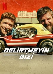 Delirtmeyin Bizi