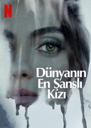 Dünyanın En Şanslı Kızı