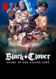 Black Clover: Sword of the Wizard King