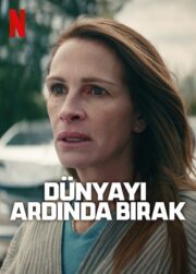 Dünyayı Ardında Bırak