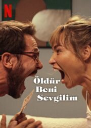 Öldür Beni Sevgilim